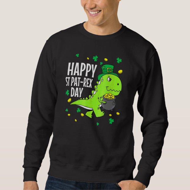 Happy St Pat T Rex Saint Patrick's Day Dinosaur Bo Sweatshirt (Vorderseite)