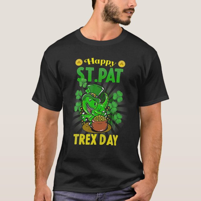 Happy St Pat T Rex Saint Patrick's Day T-Shirt (Vorderseite)