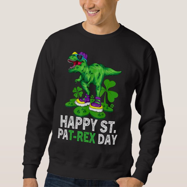 Happy St Pat Trex Day Dino St Patricks Day Toddle Sweatshirt (Vorderseite)