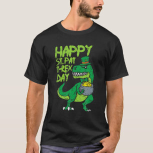 Happy St Pat Trex Day Funny Patricks Day Dinosaur T-Shirt