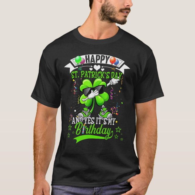 Happy St Patricks Day And My Birthday Dabbing Sham T-Shirt (Vorderseite)