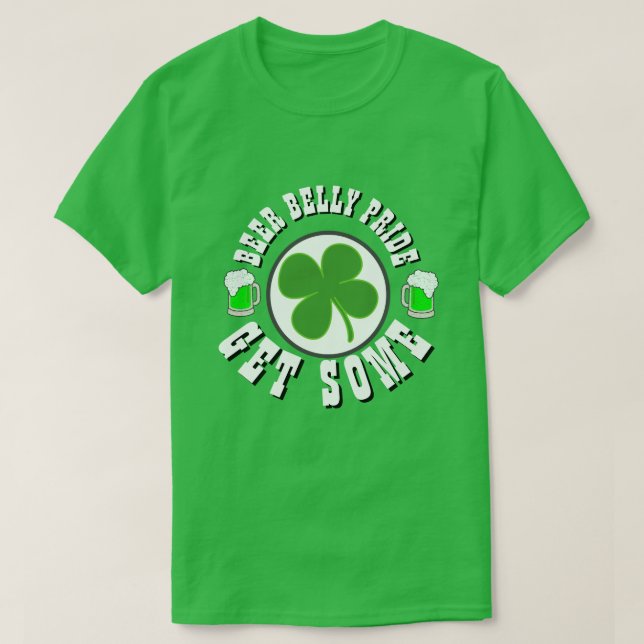 Happy St Patrick's Day BEER BELLY PRIDE T-Shirt (Design vorne)