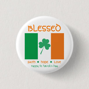 Happy St Patrick's Day BLESSED Faith Hope Liebe Button