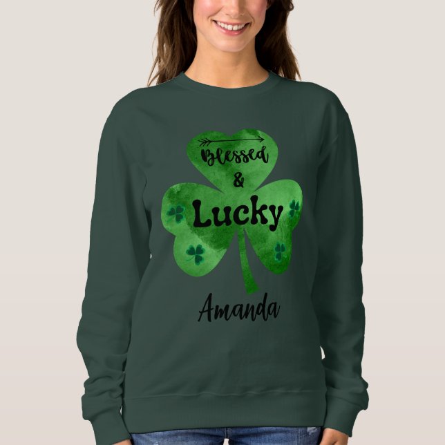 Happy St. Patrick's Day Gesegnet und Glück Sweatshirt (Vorderseite)