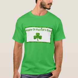 Happy St. Patrick's Day Green T - Shirt