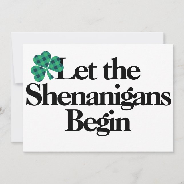 Happy St. Patrick's Day, Lass die Shenanigans begi Einladung (Vorderseite)