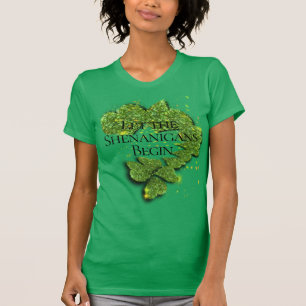 Happy St. Patrick's Day, Lass die Shenanigans begi T-Shirt