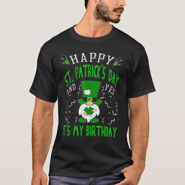 Happy St. Patrick's Day und ja, es ist mein Geburt T-Shirt (Vorderseite)