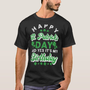 Happy St. Patrick's Day und ja, es ist mein Geburt T-Shirt