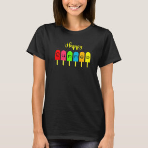 Happy Summer Vacation Ice Creme Popsicle Ice Lolly T-Shirt