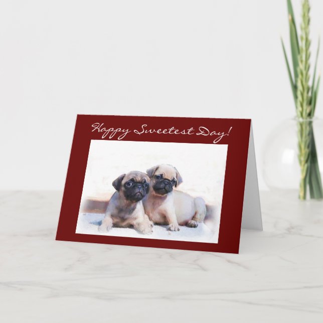 Happy Sweetest Day Mops Grußkarte Karte (Vorderseite)