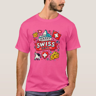 Happy Swiss Day Schweiz Nationaltag Schweiz Schwei T-Shirt
