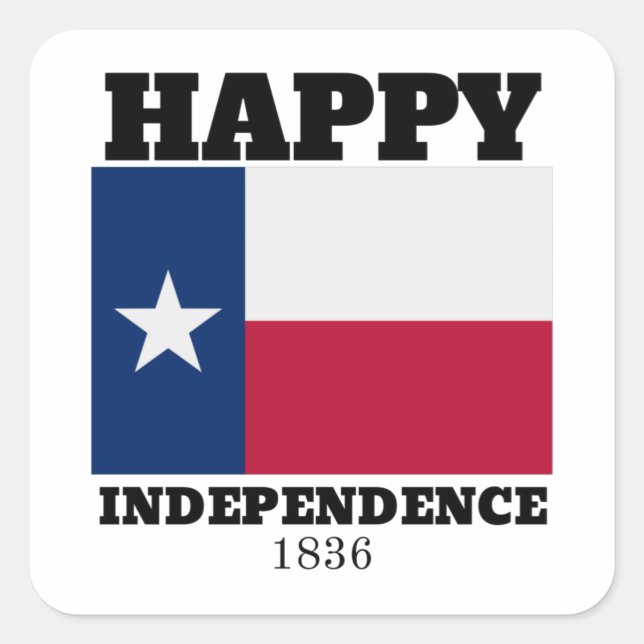 Happy Texas Independence Day Quadratischer Aufkleber (Vorderseite)