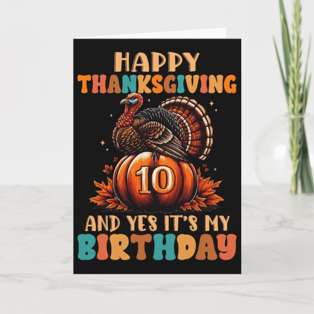 Happy Thanksgiving And Yes It's My 10th Birthday T Karte (Vorderseite)