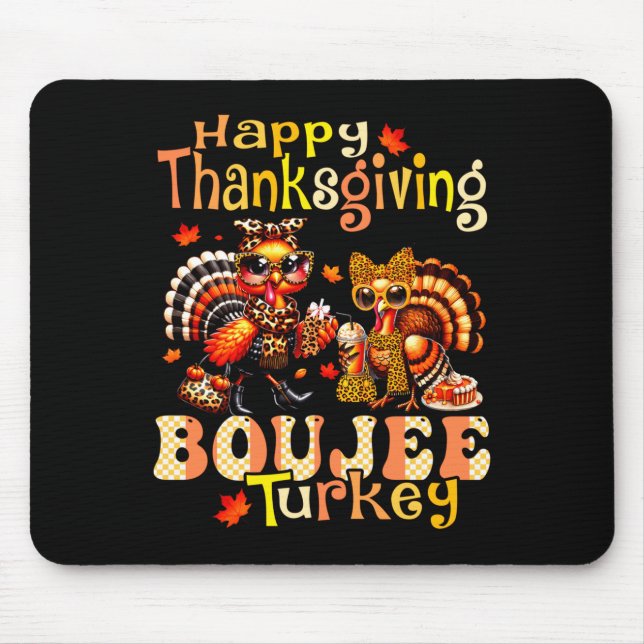 Happy Thanksgiving Boujee Turkey Leopard Boo-jee F Mousepad (Vorne)