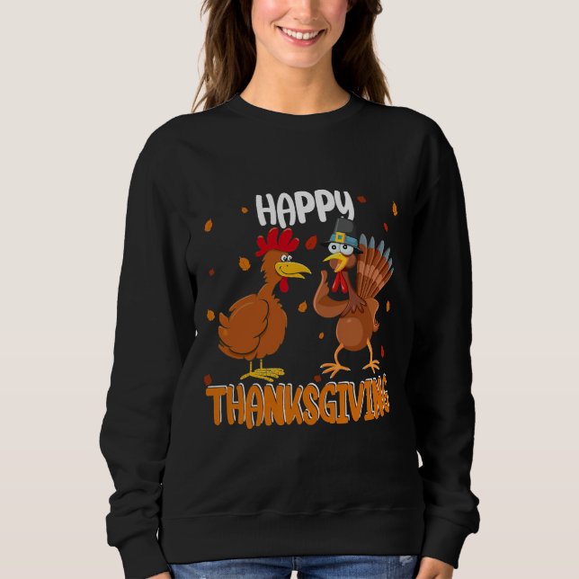 Happy Thanksgiving Chicken   Sweatshirt (Vorderseite)