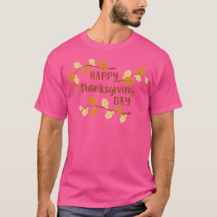 Happy Thanksgiving Day T-Shirt