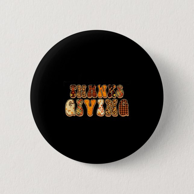 Happy Thanksgiving For Turkey Day Family Dinner Th Button (Vorderseite)