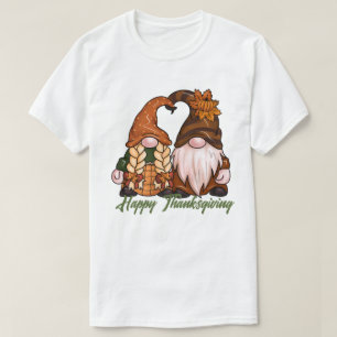 Happy Thanksgiving Gnomes T - Shirt