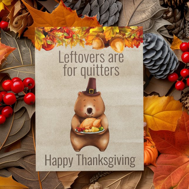 Happy Thanksgiving Leftovers sind für Quitters Postkarte (Von Creator hochgeladen)