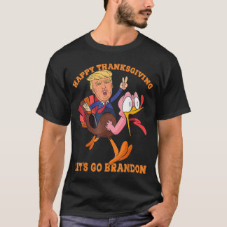 Happy Thanksgiving Les's Go Brandon T-Shirt
