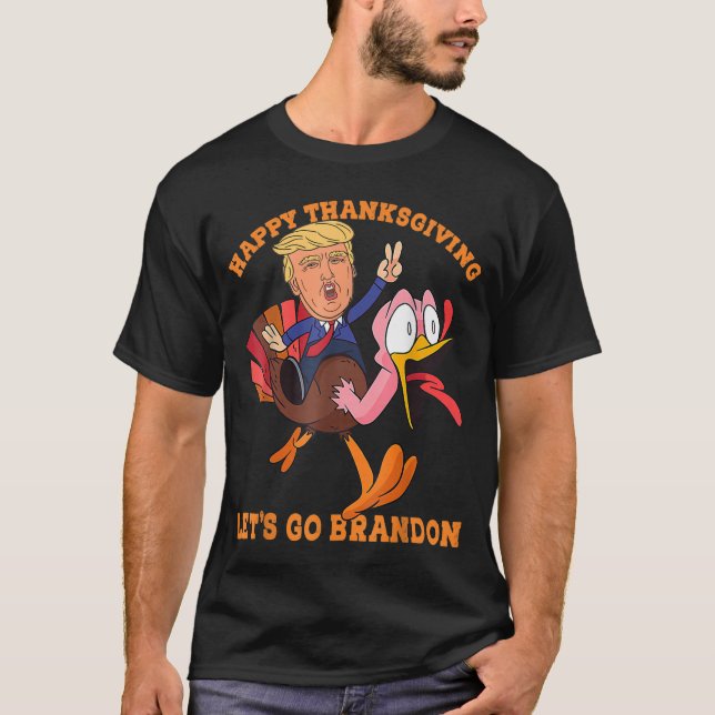 Happy Thanksgiving Les's Go Brandon T-Shirt (Vorderseite)
