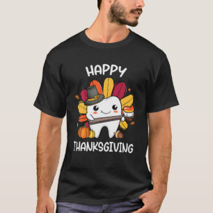 Happy Thanksgiving Teeth Dental Squad Türkei Dank T-Shirt