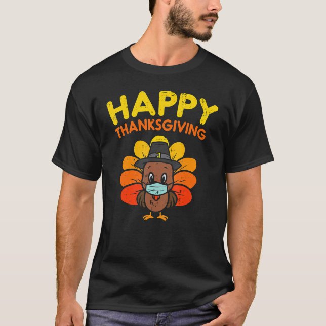 Happy Thanksgiving Turkey Face Mask Quarantine T-Shirt (Vorderseite)