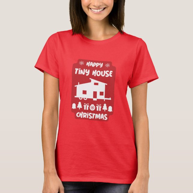 Happy Tiny House Christmas T-Shirt (Vorderseite)