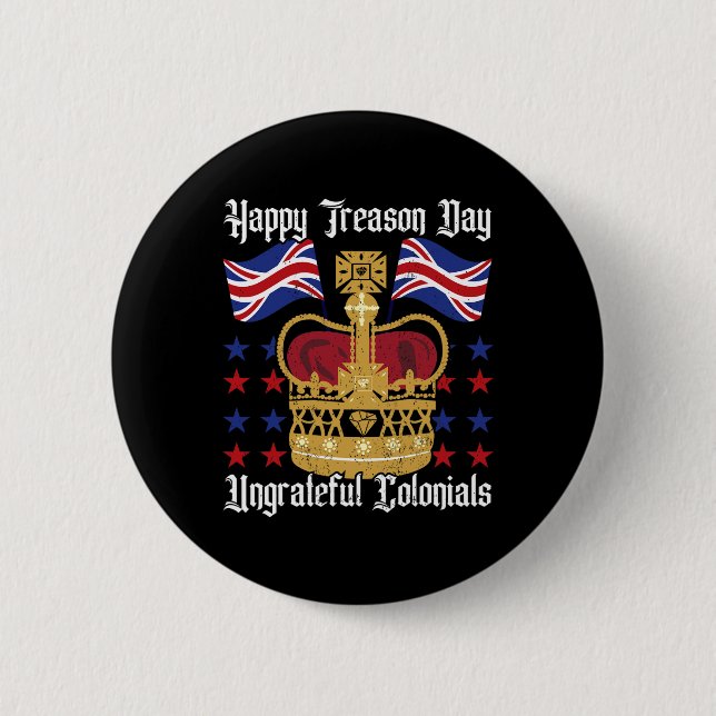 Happy Treason Day Independence Day Spaß 4. Juli Button (Vorderseite)