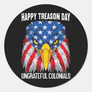 Happy Treason Day Independence Day Spaß 4. Juli Runder Aufkleber