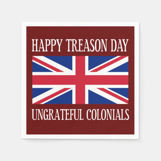 Happy Treason Day Undankbare Kolonialzeit 4. Juli Serviette (Vorderseite)