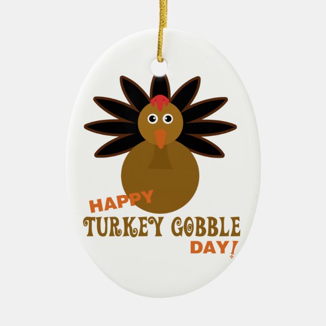 Happy Turkey Gobble Day Erntedank Keramik Ornament (Vorne)
