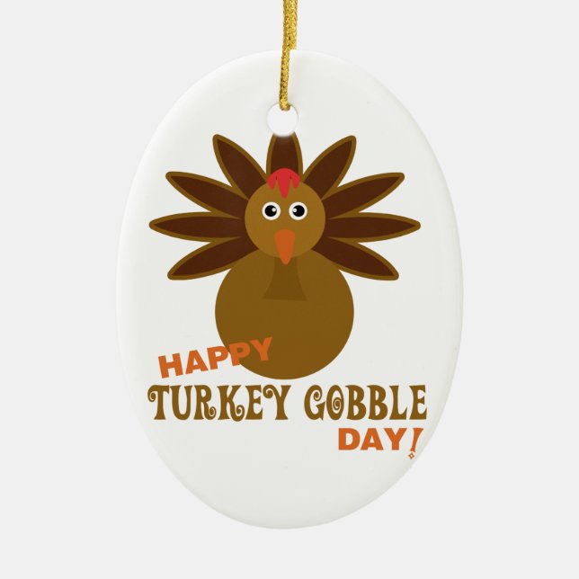 Happy Turkey Gobble Day Erntedank Keramik Ornament (Vorne)