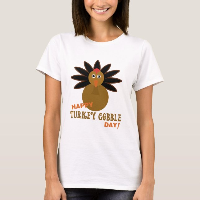 Happy Turkey Gobble Day Erntedank T-Shirt (Vorderseite)