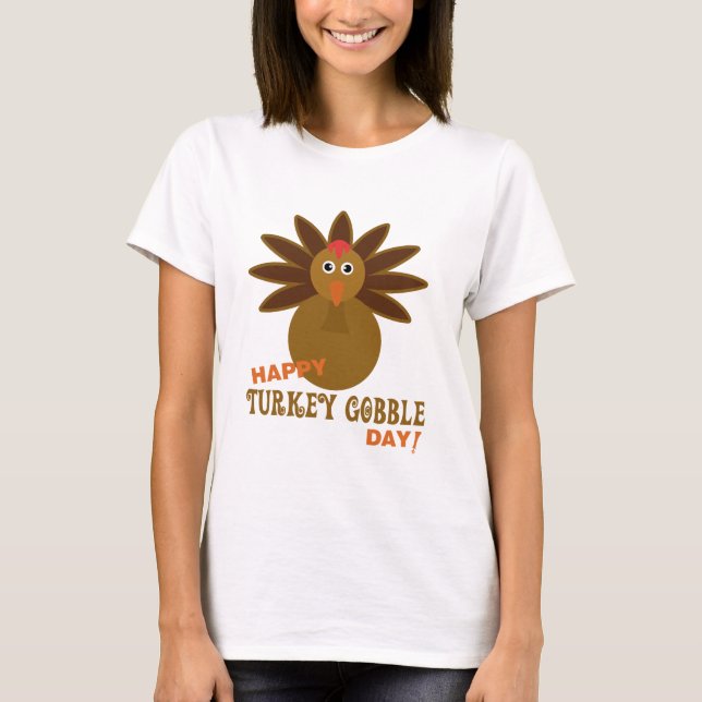 Happy Turkey Gobble Day Erntedank T-Shirt (Vorderseite)