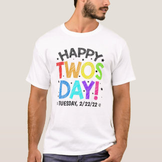 Happy Twosday Tuesday 2/22/22 Teacher Girls Boys T T-Shirt