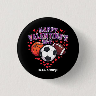 Happy Valentines Day Baseball Basketball Fußball Button