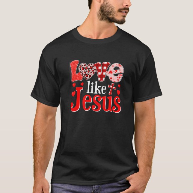 Happy Valentines Day Christian Leopard Love Like J T-Shirt (Vorderseite)