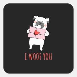 Happy Valentine's Day - Funny Dog Valentine Quotes Quadratischer Aufkleber