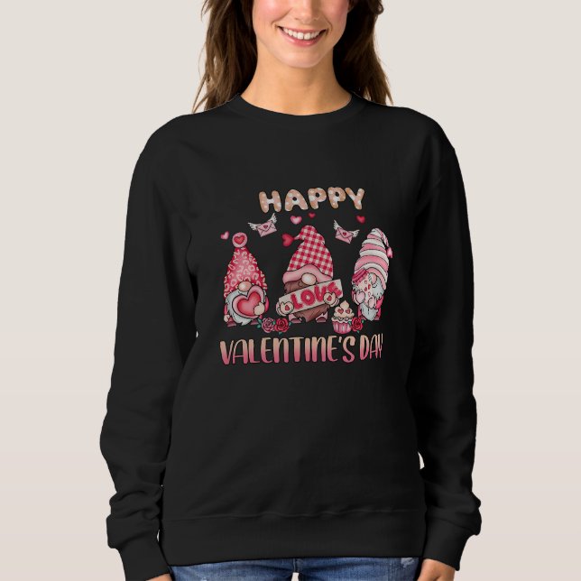 Happy Valentine's Day  Love Gnome Valentine's Day  Sweatshirt (Vorderseite)
