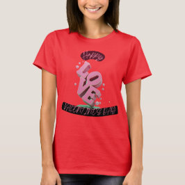 Happy Vanlentines DAy T - Shirt
