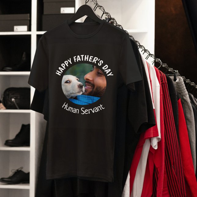 Happy Vaters Day Human Servant Custom Foto T-Shirt (Von Creator hochgeladen)