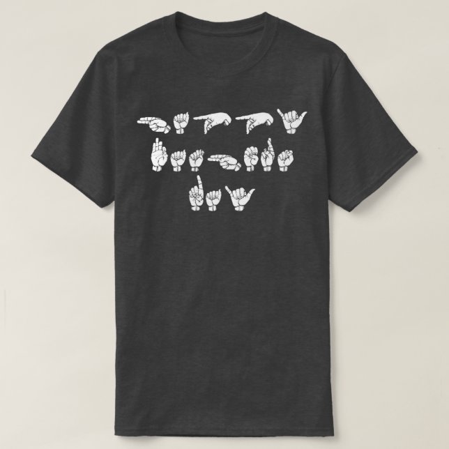 Happy Vathers Day ASL Sign Language Shirt für Männ (Design vorne)