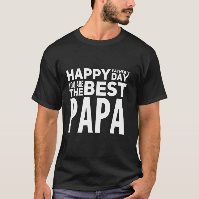 Happy Vathers Day Sie sind die beste Papa T-Shirt (Vorderseite)