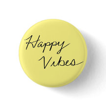 Happy Vibes Yellow Cursive Typografy Button