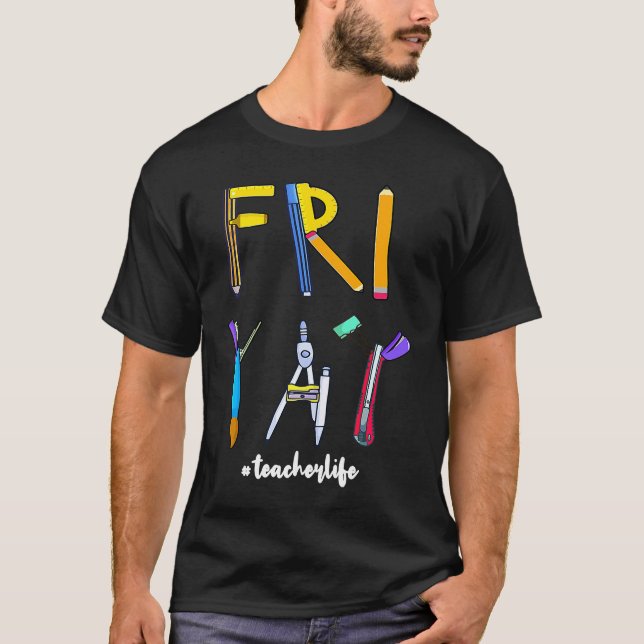 Happy Weekend Friday Teacher T-Shirt (Vorderseite)