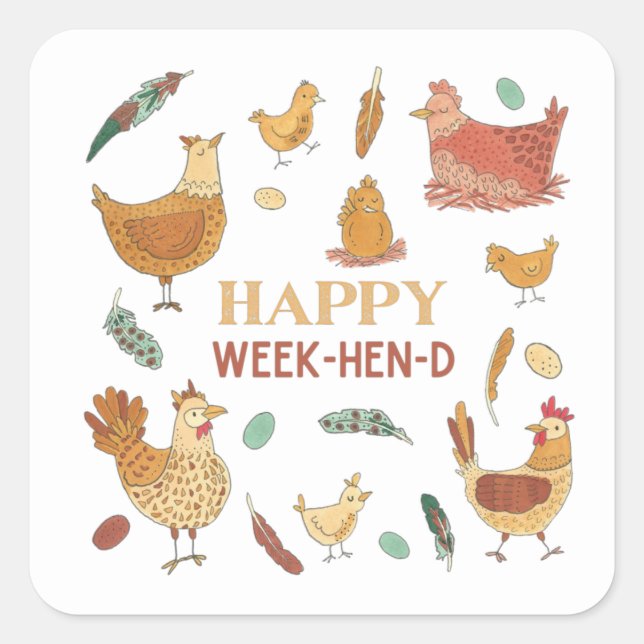 Happy Weekend Funny Hen Pub Niedliche Hühner Quadratischer Aufkleber (Vorderseite)
