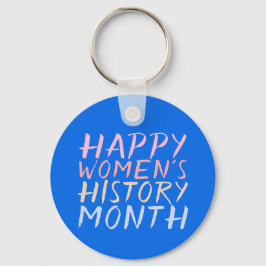 HAPPY WOMEN'S HISTORY MONTH SCHLÜSSELANHÄNGER