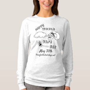 Happy World Vape Day   30. Mai T-Shirt